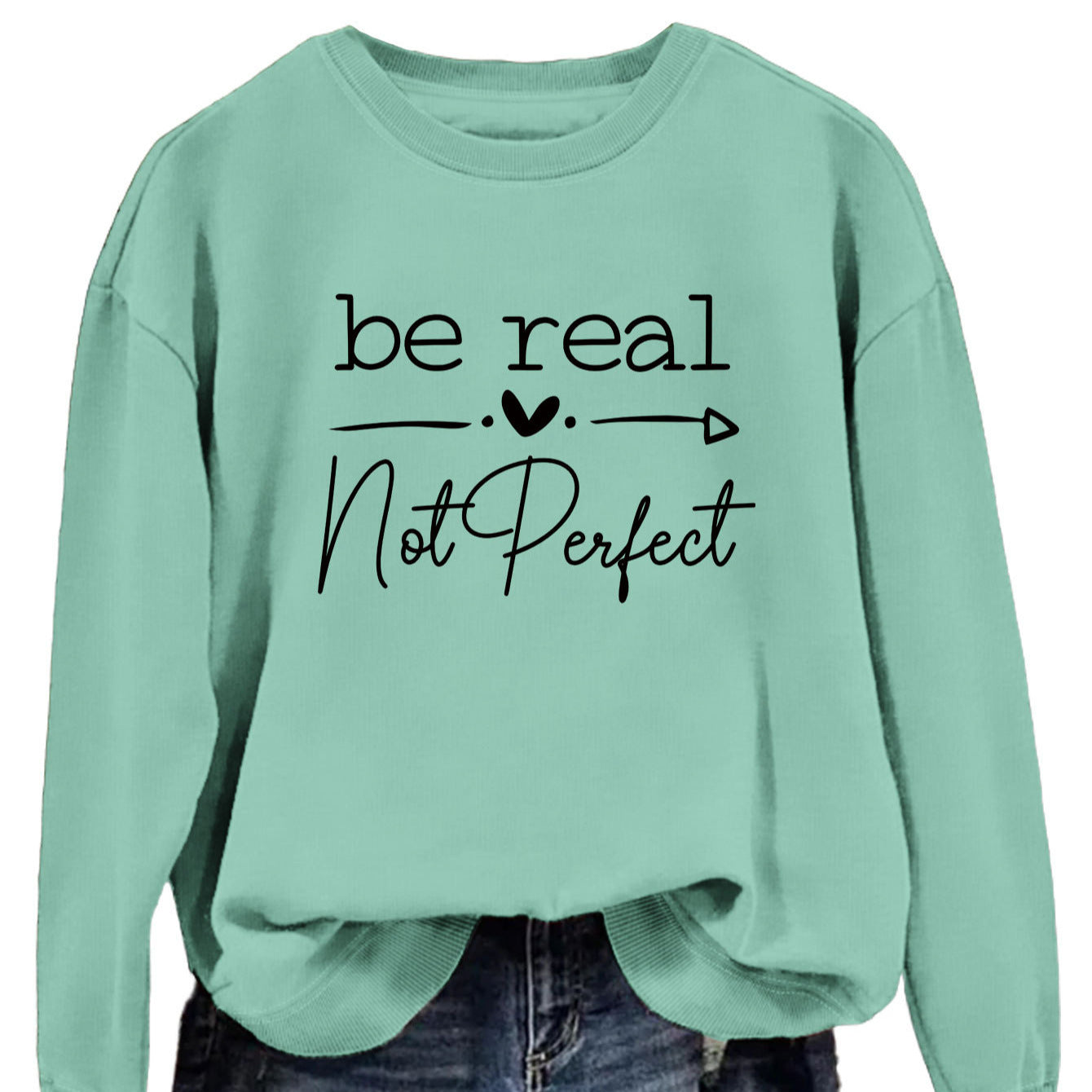 Simple Letter Be Real Not Perfect Printed Pullover Loose-fitting Long Sleeves Sweatshirt