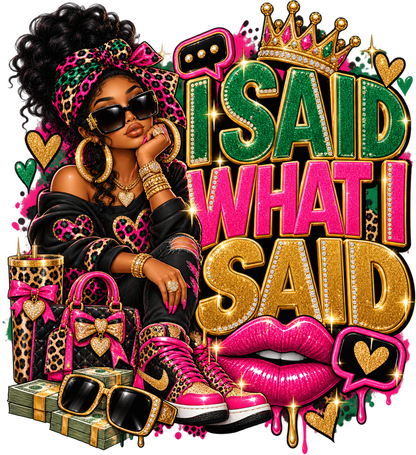 I Said What I Said PNG design